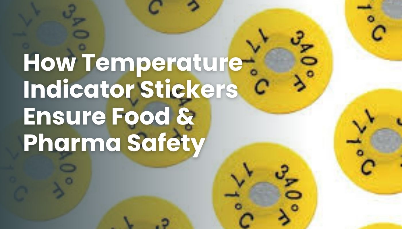 How Temperature Indicator Stickers Ensure Food & Pharma Safety